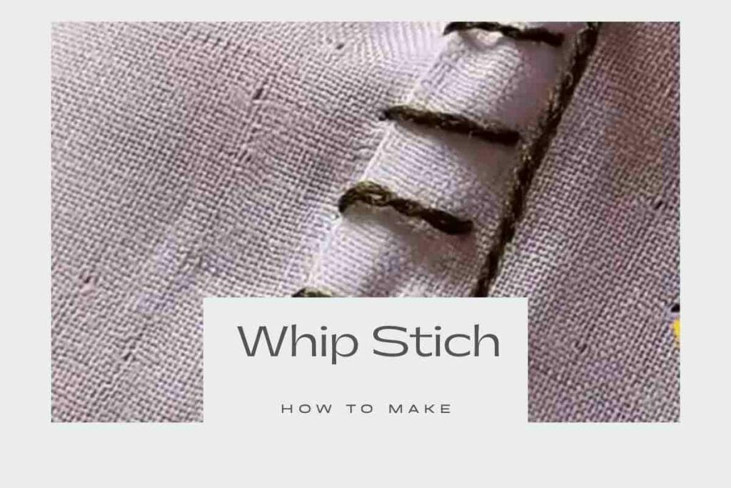 Types of Stitching Whip Stitch