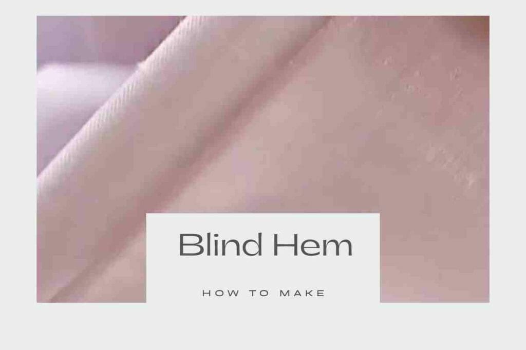 different types of stitches Blind Hem