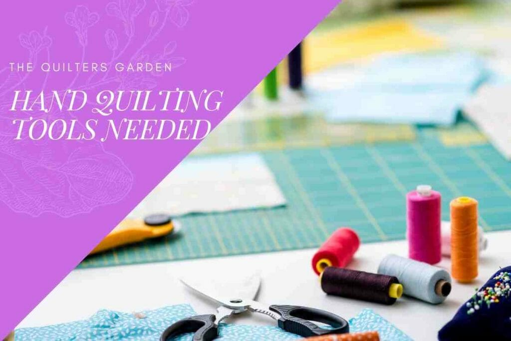 Hand Quilting Tools Needed