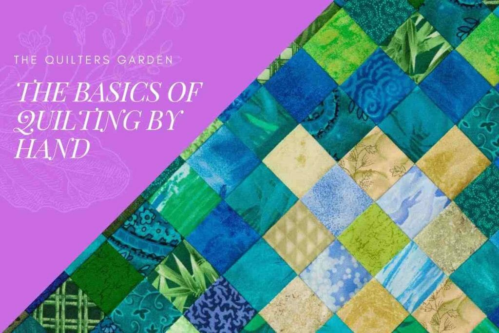 The Basics of Quilting By Hand