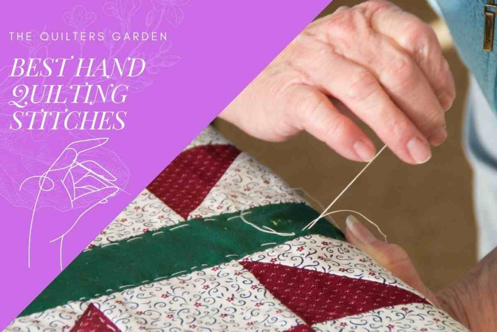 Best Hand Quilting Stitches for Beginners